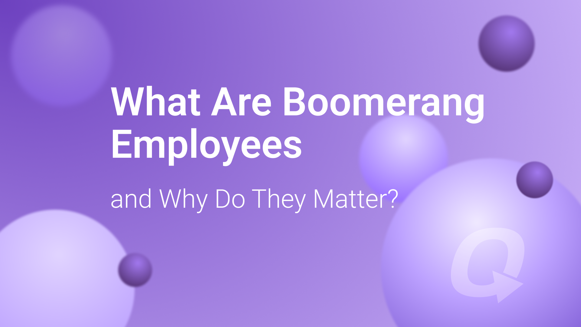 The Boomerang Employees and their Importance for a company
