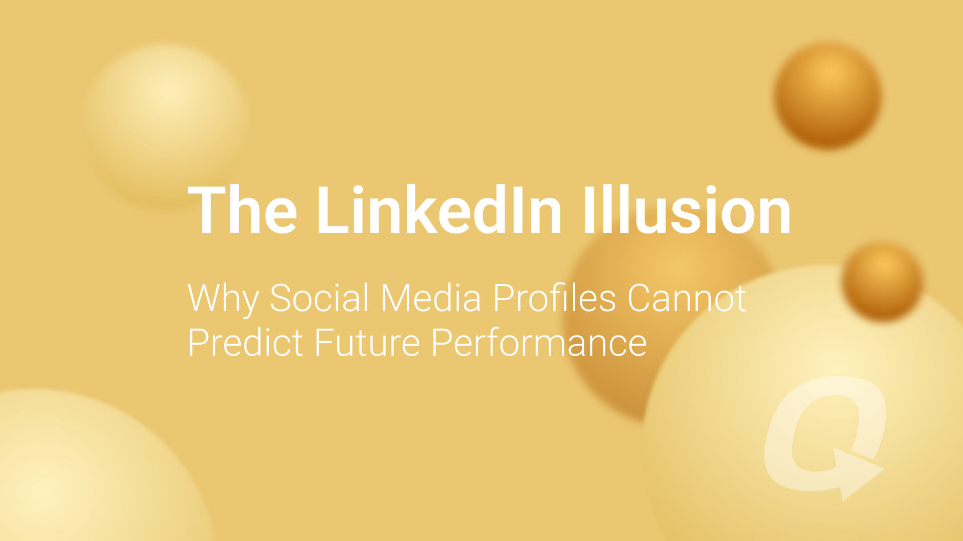 The LinkedIn Illusion: Why Social Media Profiles Cannot Predict Future Performance