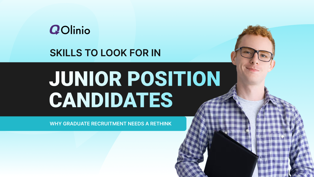 Skills to Look for in Junior Position Candidates: Why Graduate Recruitment Needs a Rethink