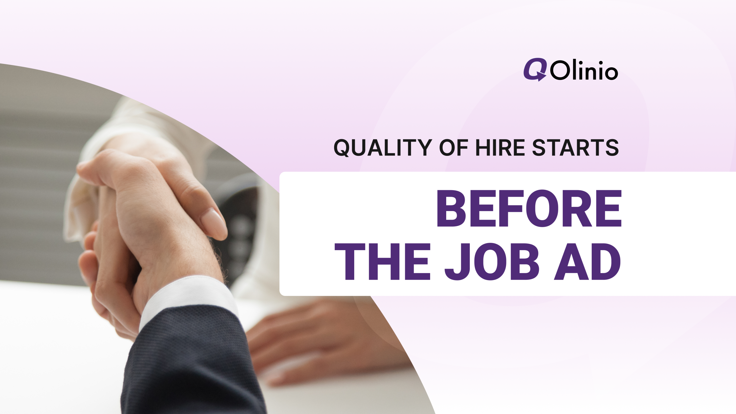 Quality of Hire Starts Before the Job Ad